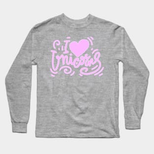 I love Unicorns Long Sleeve T-Shirt